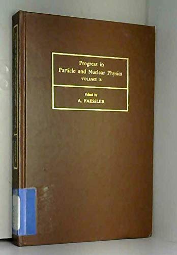 Stock image for Progress in Particle and Nuclear Physics. Volume 16 for sale by Zubal-Books, Since 1961