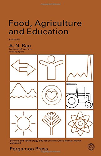 9780080339481: Food, Agriculture and Education: Vol 6 (Science & technology, education & future human needs)