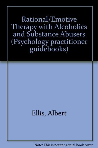 9780080339757: Rational/Emotive Therapy with Alcoholics and Substance Abusers