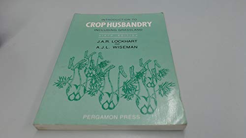 Imagen de archivo de Introduction to Crop Husbandry: Including Grassland a la venta por Anybook.com