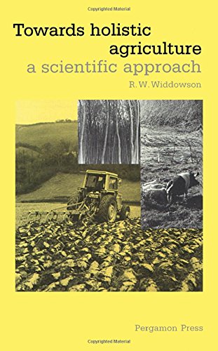 9780080342115: Towards Holistic Agriculture: A Scientific Approach