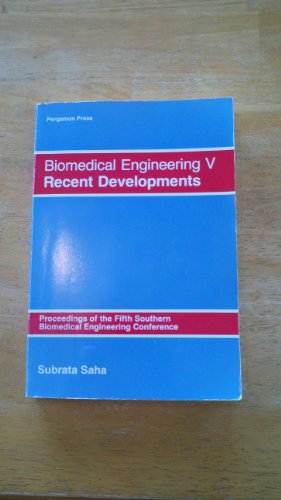 Stock image for Biomedical Engineering V: Recent Developments: Proceedings of the Fifth Southern Biomedical Engineering Conference for sale by ThriftBooks-Dallas