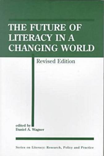 Beispielbild fr The Future of Literacy in a Changing World (Comparative and International Education Series; v. 1) zum Verkauf von PsychoBabel & Skoob Books