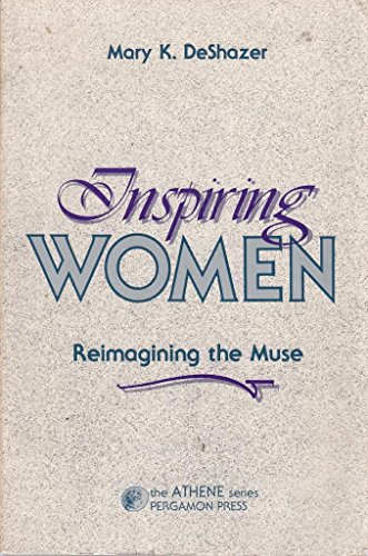 Imagen de archivo de Inspiring Women ( Reimagining the Muse ) a la venta por BookManBookWoman Books