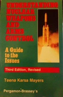 Stock image for Understanding Nuclear Weapons and Arms Control : A Guide to the Issues for sale by Better World Books