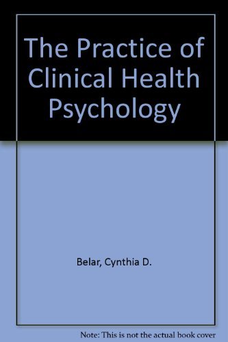 Stock image for The Practice of Clinical Health Psychology for sale by Irish Booksellers