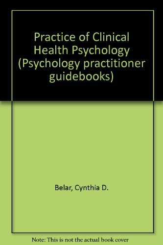 Beispielbild fr The Practice of Clinical Health Psychology zum Verkauf von Better World Books