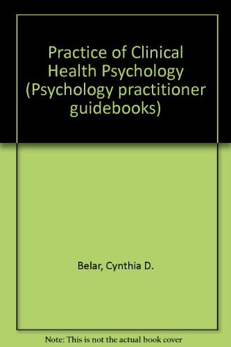 Imagen de archivo de The Practice of Clinical Health Psychology a la venta por Better World Books