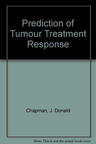 Stock image for PREDICTION OF TUMOR TREATMENT RESPONSE for sale by Cape Cod Booksellers
