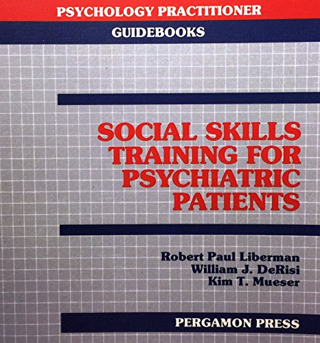 Beispielbild fr Social Skills Training for Psychiatric Patients (Psychology Practitioner Guidebo zum Verkauf von HPB-Red