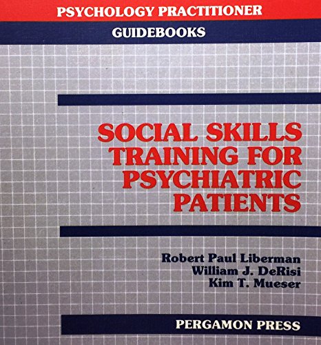 Stock image for Social Skills Training for Psychiatric Patients (Psychology Practitioner Guidebo for sale by HPB-Red