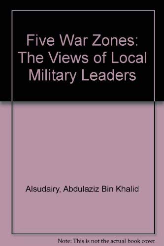 Beispielbild fr Five War Zones: The Views of Local Military Leaders zum Verkauf von Anybook.com