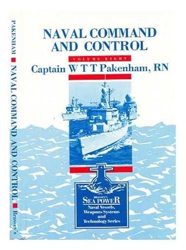 9780080347509: Naval Command and Control: Vol 8 (Sea Power: Naval Vessels, Weapons Systems & Technology S.)