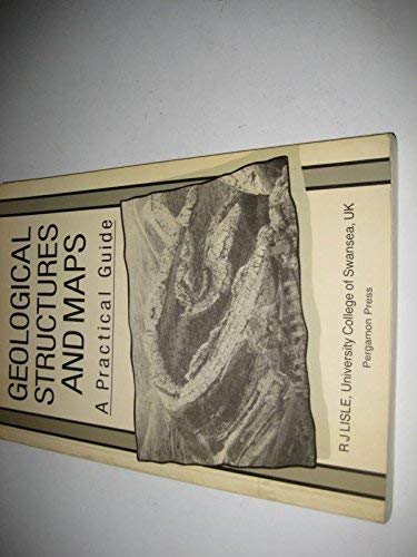 9780080348537: Geological Structures and Maps: A Practical Guide