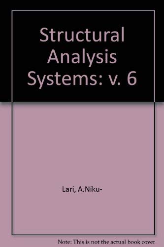 Beispielbild fr Structural Analysis Systems: Finite, Boundary Element & Expert Systems in Structural Analysis zum Verkauf von FOLCHATT