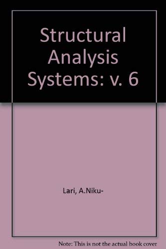 Imagen de archivo de Structural Analysis Systems: Finite, Boundary Element & Expert Systems in Structural Analysis a la venta por FOLCHATT