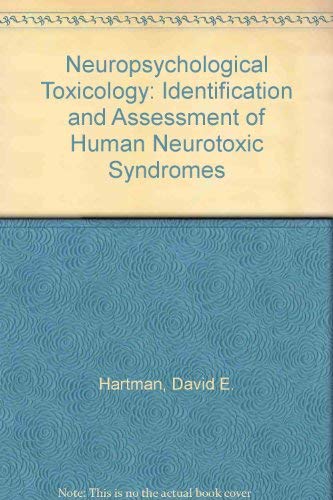 9780080349442: Neuropsychological Toxicology: Identification and Assessment of Human Neurotoxic Syndromes