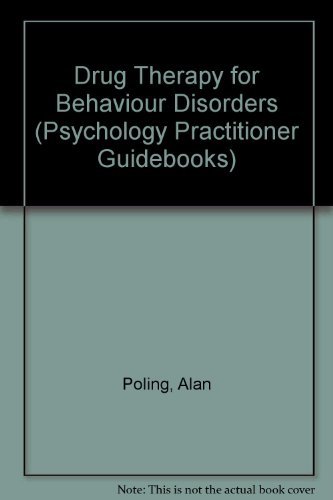 Imagen de archivo de Drug Therapy for Behavior Disorders (Psychology Practitioner Guidebooks) a la venta por Wonder Book