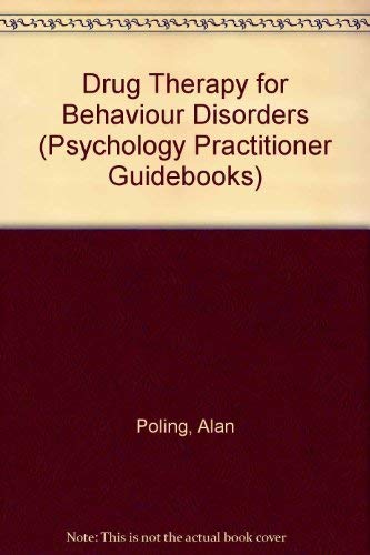 Stock image for Drug Therapy for Behaviour Disorders: An Introduction (Psychology Practitioner Guidebooks) for sale by Edmonton Book Store