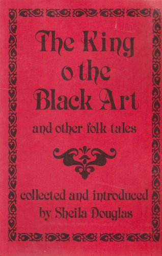 Beispielbild fr King o' the Black Art and Other Folk Tales zum Verkauf von WorldofBooks