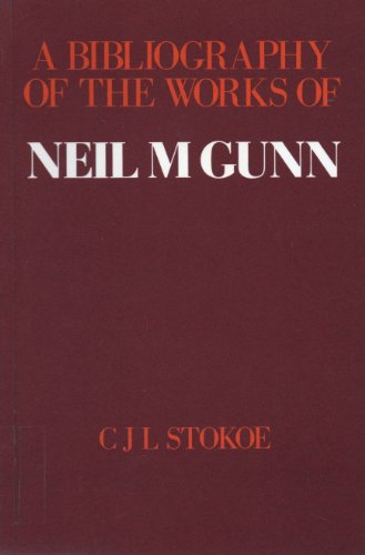 Imagen de archivo de A Bibliography of the Works of Neil M. Gunn a la venta por WorldofBooks