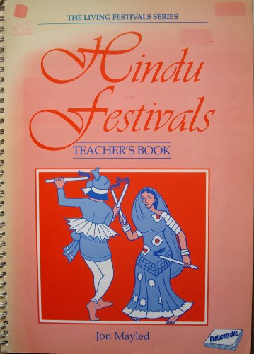 Hindu Festivals: Teacher's Book (The Living Festivals Series) (9780080350950) by Mayled, Jon