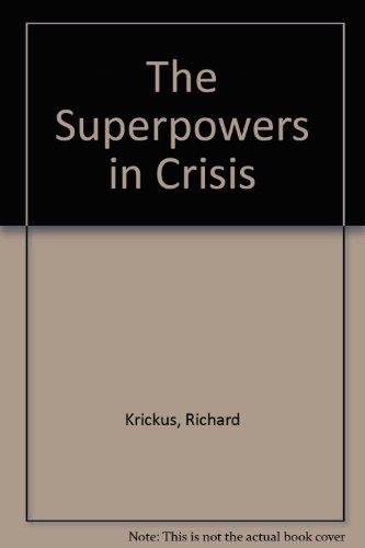 Stock image for The Superpowers in Crisis: Implications of Domestic Discord for sale by Pomfret Street Books