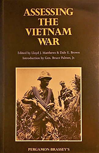 Beispielbild fr Assessing the Vietnam War : A Collection from the Journal of the U. S. Army War College zum Verkauf von Better World Books