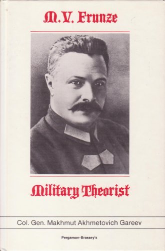 Stock image for M.V.Frunze, Military Theorist for sale by Montreal Books