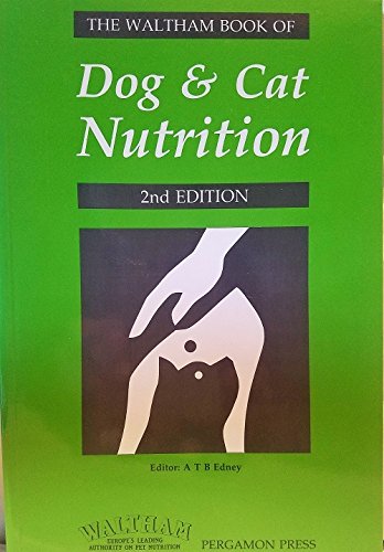 Imagen de archivo de The Waltham Book of Dog and Cat Nutrition a la venta por Better World Books