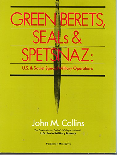 Beispielbild fr Green Berets Seal a Spetsnaz : U. S. and Soviet Special Military Operations zum Verkauf von Wonder Book