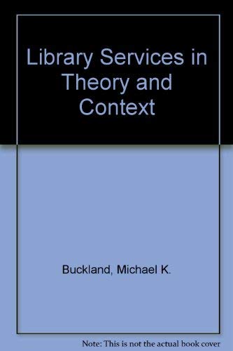 9780080357546: Library Services in Theory and Context (Comparative and International)