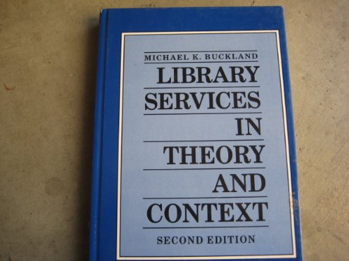 9780080357553: Library Services in Theory and Context
