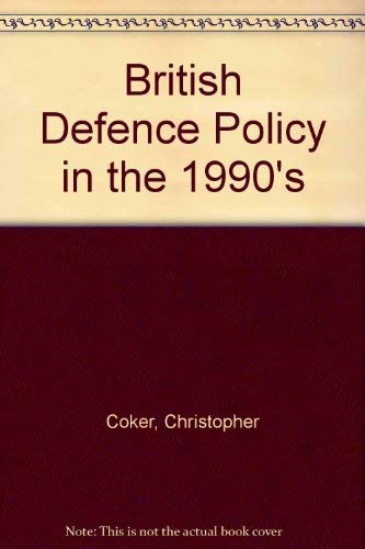 Beispielbild fr British Defence Policy in the 1990s zum Verkauf von Reuseabook