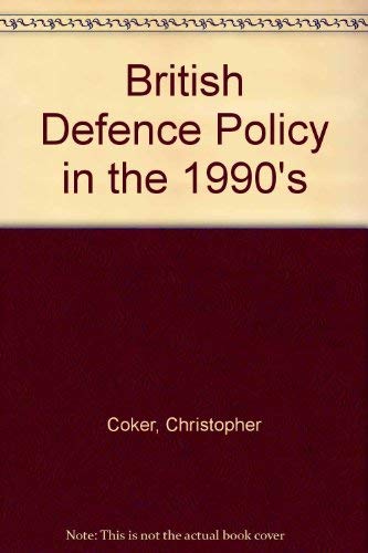 9780080358116: British Defence Policy in the 1990's