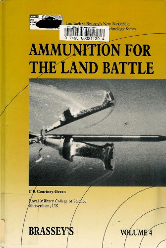 9780080358215: AMMUNITION FOR THE LAND BATTLE: 004 (Land Warfare: Brassey's New Battlefield Weapons Systems and Technology Series)