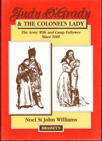 Judy O'Grady & The Colonel's Lady: The Army Wife and Camp Follower Since 1660