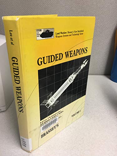 9780080358284: GUIDED WEAPONS VOL1 (Land Warfare: Brassey's New Battlefield Weapons Systems and Technology Series)