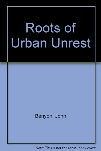 9780080358406: The Roots of Urban Unrest