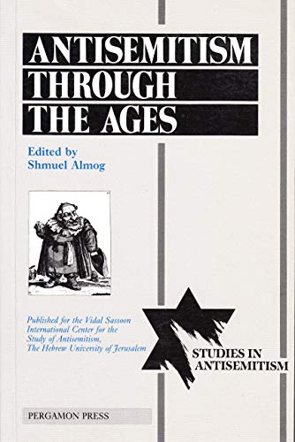 Stock image for Antisemitism Through the Ages (STUDIES IN ANTISEMITISM SERIES) for sale by Irish Booksellers