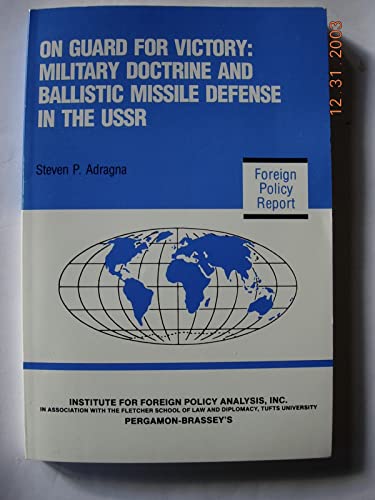 Stock image for On Guard for Victory: Military Doctrine and Ballistic Missile Defense in the USSR for sale by Ground Zero Books, Ltd.