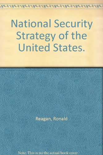 National Security Strategy of the United States. (9780080359731) by Reagan, Ronald