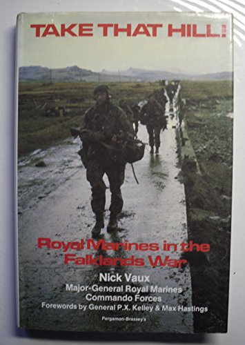 Beispielbild fr Take That Hill ! Royal Marines in the Falklands War zum Verkauf von Books From California