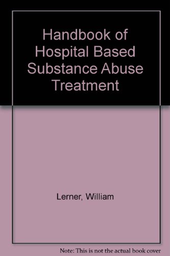 9780080360768: Handbook of Hospital Based Substance Abuse Treatment