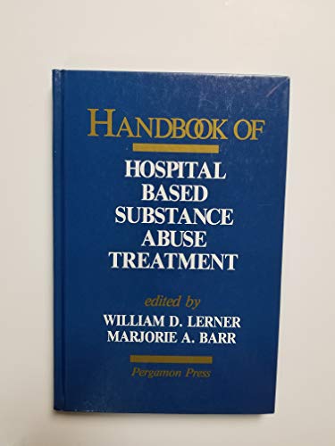 9780080360775: Handbook of Hospital Based Substance Abuse Treatment