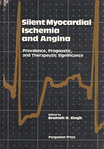 Beispielbild fr Silent Myocardial Ischemia and Angina : Prevalence, Prognostic, and Therapeutic Significance. zum Verkauf von Sara Armstrong - Books