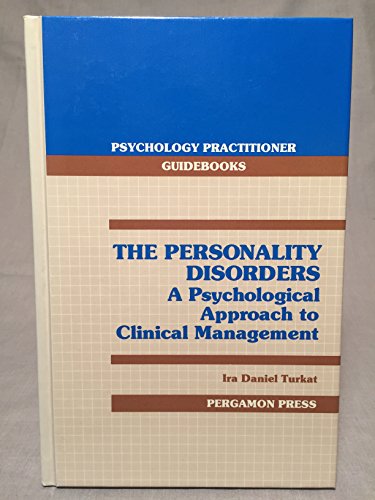 9780080361246: Personality Disorders: A Psychological Approach to Clinical Management (Psychology Practitioner Guidebooks S.)