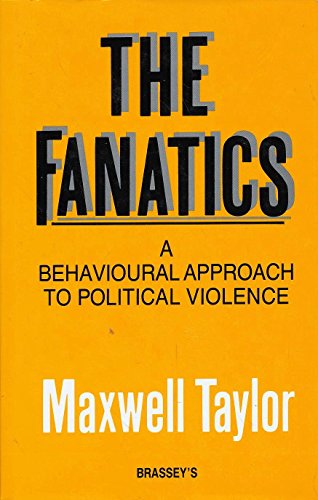 Beispielbild fr FANATICS--THE: Behavioural Approach to Political Violence zum Verkauf von HPB-Ruby