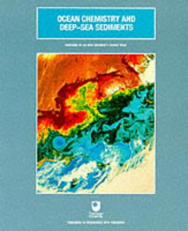 Beispielbild fr Ocean Chemistry and Deep-Sea Sediments zum Verkauf von Better World Books