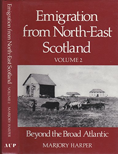 Stock image for Emigration from North-East Scotland for sale by ThriftBooks-Dallas